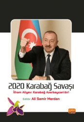 2020 Karabağ Savaşı İlham Aliyev: Karabağ Azerbaycan’dır! - 1