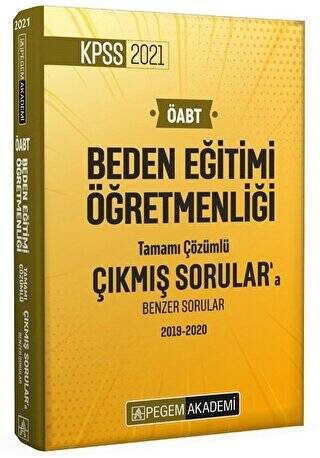 2021 ÖABT Beden Eğitimi Öğretmenliği Tamamı Çözümlü Çıkmış Sorulara Benzer Sorular 2019 - 2020 - 1