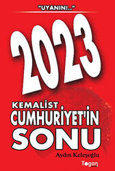 2023 Kemalist Cumhuriyet’in Sonu - 1