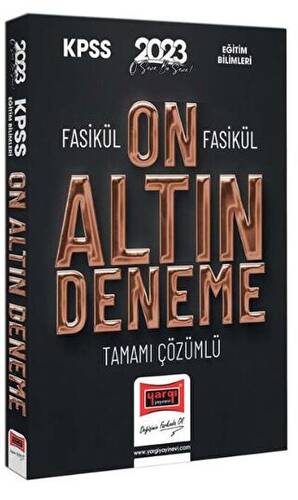 2023 KPSS Eğitim Bilimleri Fasikül Fasikül Tamamı Çözümlü 10 Altın Deneme Yargı Yayınları - 1