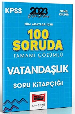 2023 KPSS Tüm Adaylar İçin 100 Soruda Vatandaşlık Tamamı Çözümlü Soru Kitapçığı Yargı Yayınları - 1