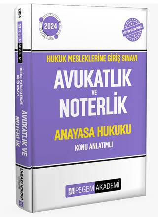 2024 Hukuk Mesleklerine Giriş Sınavı Avukatlık ve Noterlik Anayasa Hukuku Konu Anlatımlı - 1