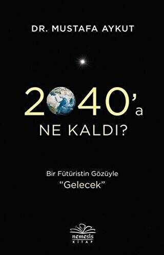 2040’a Ne Kaldı? - 1