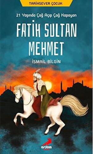 21 Yaşında Çağ Açıp Çağ Kapayan Fatih Sultan Mehmet - 1