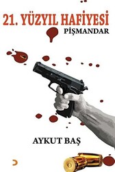 21. Yüzyıl Hafiyesi Pişmandar - 1