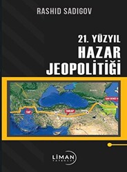 21. Yüzyıl Hazar Jeopolitiği - 1