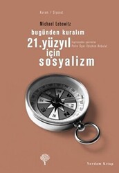 21. Yüzyıl İçin Sosyalizm - 1