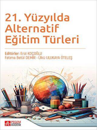 21. Yüzyılda Alternatif Eğitim Türleri - 1