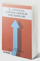 21. Yüzyılda Çağdaş Liderlik Yaklaşımları - 1