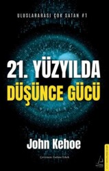 21. Yüzyılda Düşünce Gücü - 1