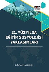 21. Yüzyılda Eğitim Sosyolojisi Yaklaşımları - 1