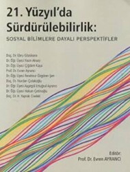 21. Yüzyılda Sürdürülebilirlik: Sosyal Bilimlere Dayalı Perspektif - 1