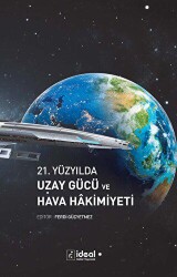 21. Yüzyılda Uzay Gücü ve Hava Hakimiyeti - 1