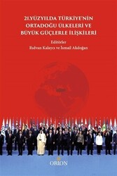 21.Yüzyılda Türkiye`nin Ortadoğu Ülkeleri ve Büyük Güçlerle İlişkileri - 1