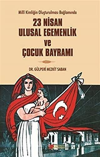 23 Nisan Ulusal Egemenlik ve Çocuk Bayramı - 1