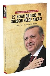 27 Nisan Bildirisi ve Sürecin Perde Arkası - 1