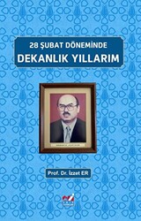 28 Şubat Döneminde, Dekanlık Yıllarım - 1