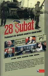 28 Şubat Postmodern Bir Darbenin Sosyal ve Siyasal Analizi - 1