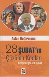 28 Şubat’ın Çözülen Kodları - 1