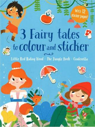 3 Fairy Tales to Colour and Sticker: Little Red Riding Hood - Jungle Book - Cinderella - 1