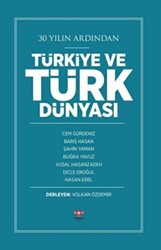 30 Yılın Ardından Türkiye ve Türk Dünyası - 1