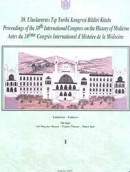 38. Uluslararası Tıp Tarihi Kongresi Bildiri Kitabı 3 Cilt Takım - 1