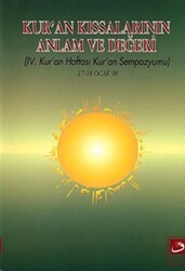 4. Kur’an Haftası Kur’an Sempozyumu - Kur`an Kıssalarının Anlam ve Değeri - 1