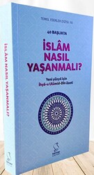 40 Başlıkta İslâm Nasıl Yaşanmalı? - Karton Kapak - 1