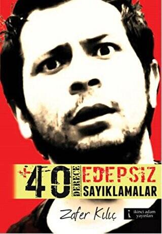 +40 Derece Edepsiz Sayıklamalar - 1