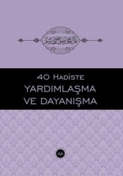 40 Hadiste Yardımlaşma ve Dayanışma - 1