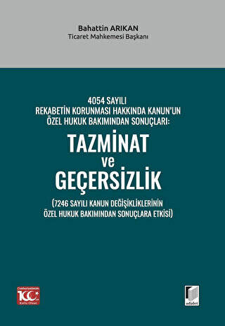 4054 Sayılı Rekabetin Korunması Hakkında Kanun’un Özel Hukuk Bakımından Sonuçları: Tazminat ve Geçersizlik 7246 Sayılı Kanun Değişikliklerinin Özel Hukuk Bakımından Sonuçlara Etkisi - 1