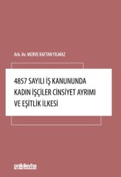 4857 Sayılı İş Kanununda Kadın İşçiler Cinsiyet Ayrımı ve Eşitlik İlkesi - 1