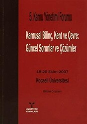 5. Kamu Yönetimi Forumu Kamusal Bilinç, Kent ve Çevre: Güncel Sorunlar ve Çözümler - 1