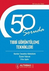 50 Soruda Tıbbi Görüntüleme Teknikleri - 1