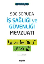 500 Soruda İş Sağlığı ve Güvenliği Mevzuatı - 1