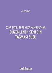 5237 Sayılı Türk Ceza Kanunu`nda Düzenlenen Senedin Yağması Suçu - 1