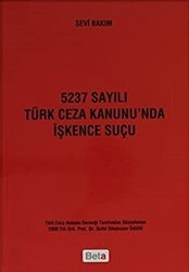 5237 Sayılı Türk Ceza Kanunu’nda İşkence Suçu - 1