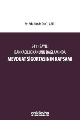 5411 Sayılı Bankacılık Kanunu Bağlamında Mevduat Sigortasının Kapsamı - 1