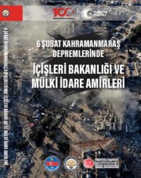 6 Şubat Kahramanmaraş Depremlerinde İçişleri Bakanlığı ve Mülki İdare Amirleri - 1