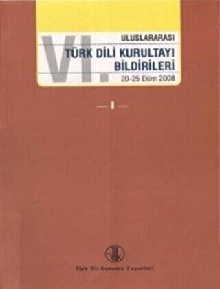 6. Uluslararası Türk Dili Kurultayı Bildirileri 4 Cilt Takım - 1