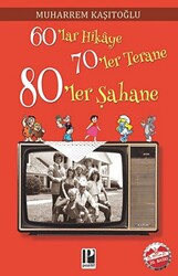 60’lar Hikaye 70’ler Terane 80’ler Şahane - 1