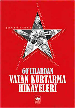 60`lılardan Vatan Kurtarma Hikayeleri - 1