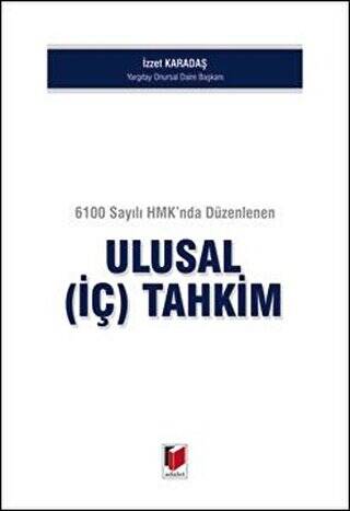 6100 Sayılı HMK`nda Düzenlenen Ulusal İç Tahkim - 1