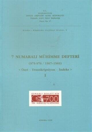 7 Numaralı Mühimme Defteri 975 - 976 - 1567 - 1569 Cilt: 1 - 1