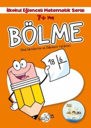 7+ Yaş İlkokul Eğlenceli Matematik Serisi - Bölme - 1