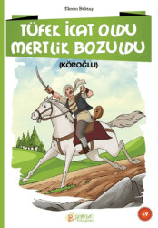 Tüfek İcat Oldu Mertlik Bozuldu - 1