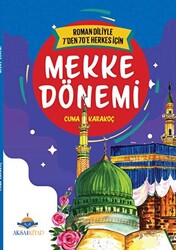 7`den 70`e Herkes İçin Mekke Dönemi - 1