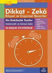 8-9 Yaş Dikkat - Zeka Bilişsel ve Düşünsel Beceriler 5. Kitap - 10 Dakikalık Testler Matematik ve Görsel Zeka - 1