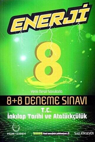 8. Sınıf T.C. İnkılap Tarihi ve Atatürkçülük Enerji 8 Artı 8 Deneme Sınavı - 1