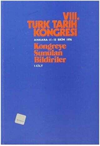 8. Türk Tarih Kongresi Cilt: 1 - 1